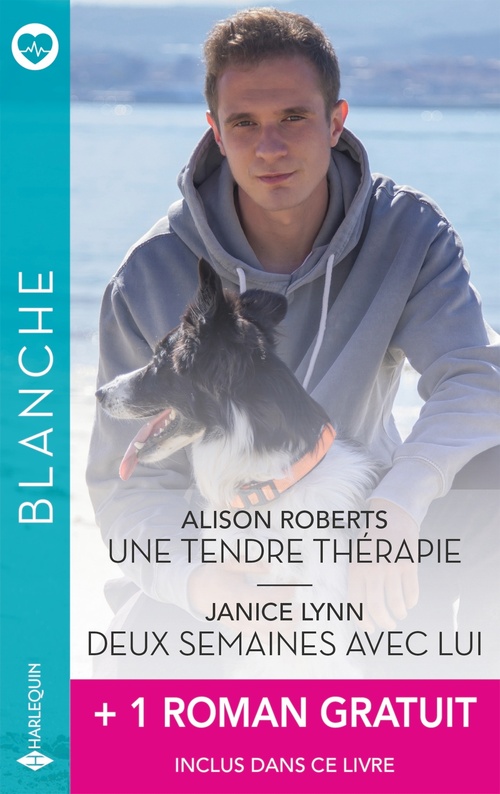 ebook cover of Une tendre thérapie - Deux semaines avec lui + 1 titre gratuit, by Alison Roberts, Janice Lynn, Amalie Berlin