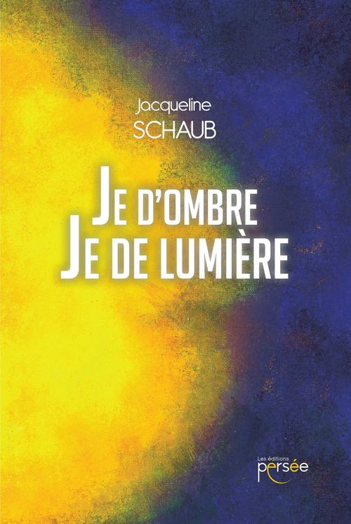 Couverture ebook de Je d'Ombre Je de Lumière, de Jacqueline Schaub