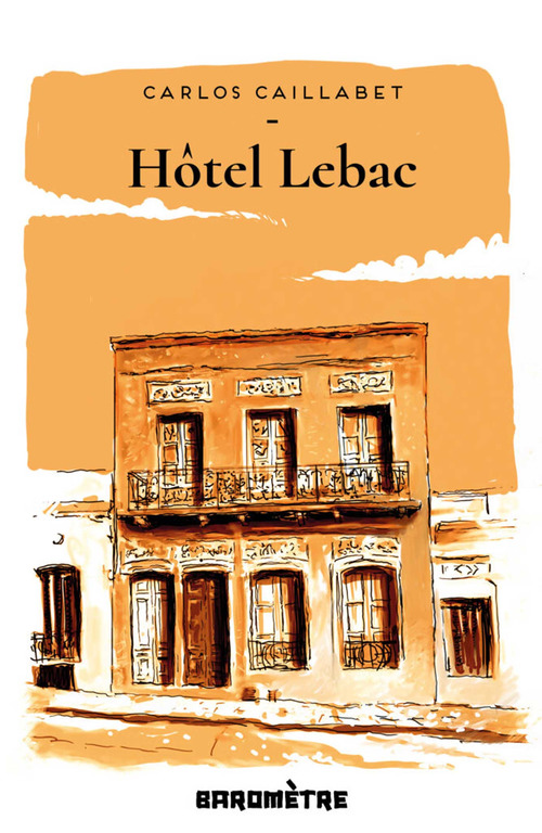 Couverture ebook de Hôtel Lebac, de Carlos Caillabet