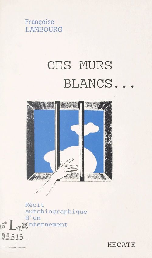 ebook cover of Ces murs blancs..., by Francoise Lambourg