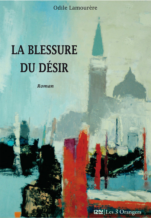 Couverture ebook de La blessure du désir, de Odile Lamourère