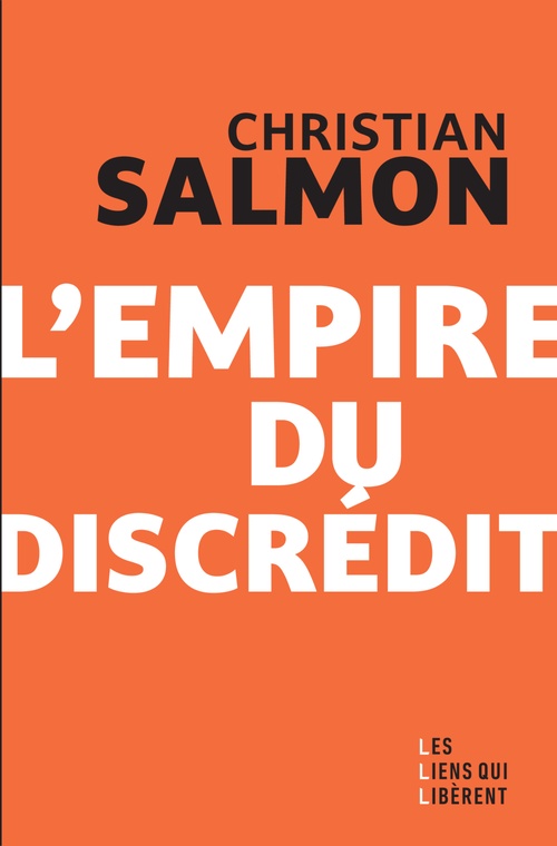 Couverture ebook de L'empire du discrédit, de Christian Salmon