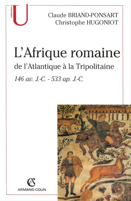 Couverture ebook de L'Afrique romaine, de Claude Briand-Ponsart, Christophe Hugoniot