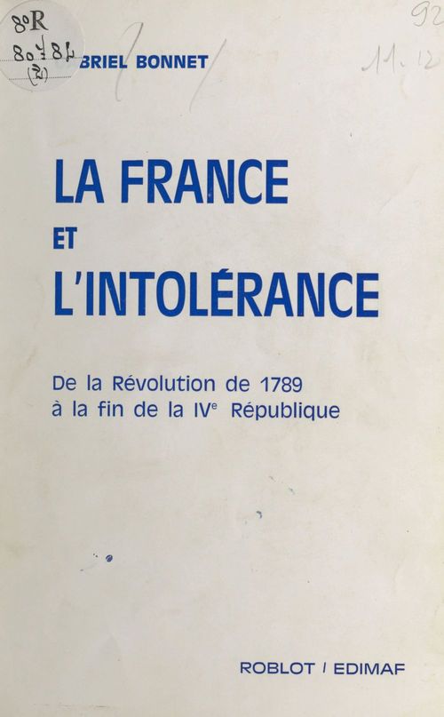 Couverture ebook de La France et l'intolérance (2) : De la Révolution de 1789 à la fin de la IVe République, de Gabriel Bonnet
