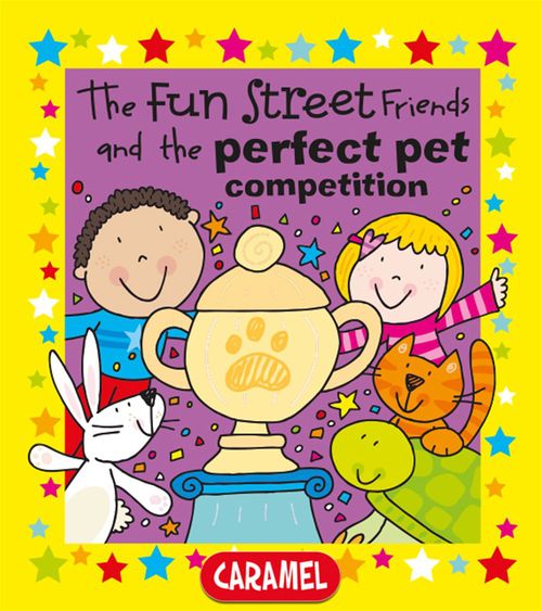 ebook cover of The Fun Street Friends and the Perfect Pet Competition, by Simon Abbott, Fun Street Friends