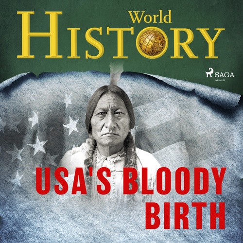 Couverture audiobook de The USA's Bloody Birth, de World History