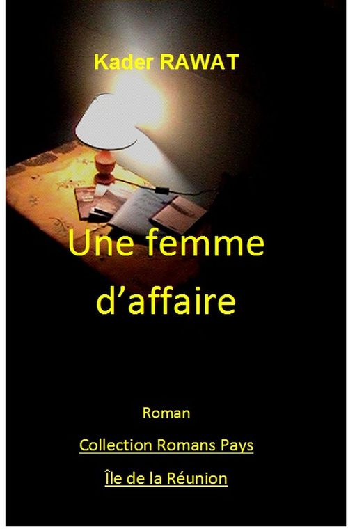 Couverture ebook de Une femme ambitieuse. Tome 3 : Une femme d'affaire, de Kader Rawat