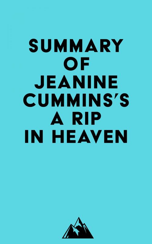 Couverture ebook de Summary of Jeanine Cummins's A Rip in Heaven, de Everest Media