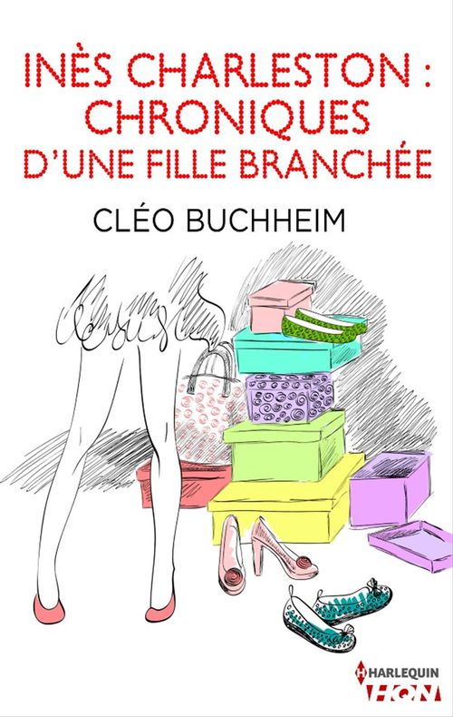 ebook cover of Inès Charleston : chroniques d'une fille branchée, by Cléo Buchheim