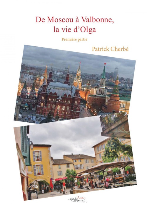 Couverture ebook de De Moscou à Valbonne, de Cherbe Patrick
