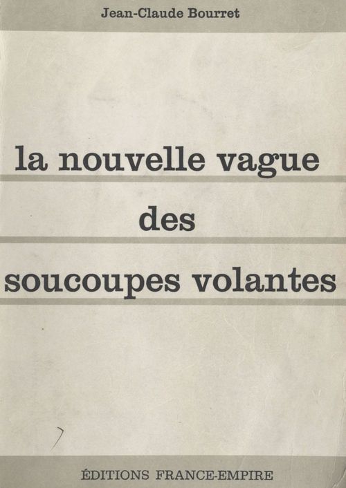 Couverture ebook de La nouvelle vague des soucoupes volantes, de Jean-Claude Bourret