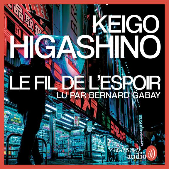 Couverture audiobook de Le Fil de l'espoir, de Keigo Higashino