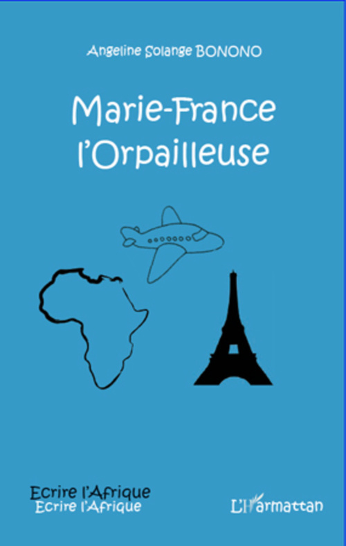 Couverture ebook de Marie-France l'orpailleuse, de Angeline solange Bonono
