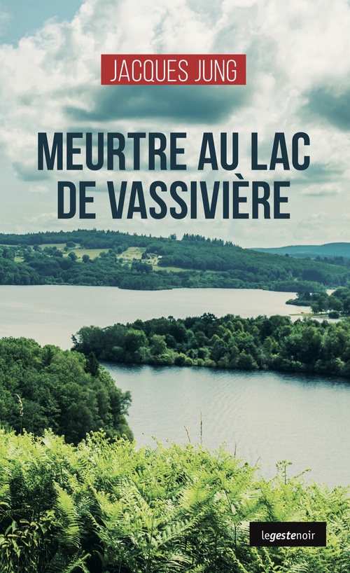 ebook cover of Meurtre au lac de Vassivière, by Jacques Jung