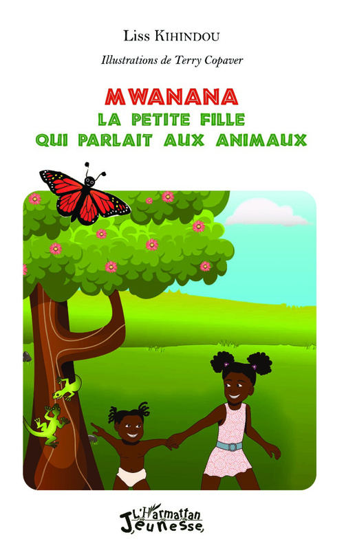Couverture ebook de Mwanana : la petite fille qui parlait aux animaux, de Terry Copave, Liss Kihindou