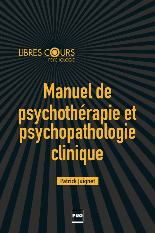 Couverture ebook de Manuel de psychothérapie et psychopathologie clinique, de Patrick Juignet