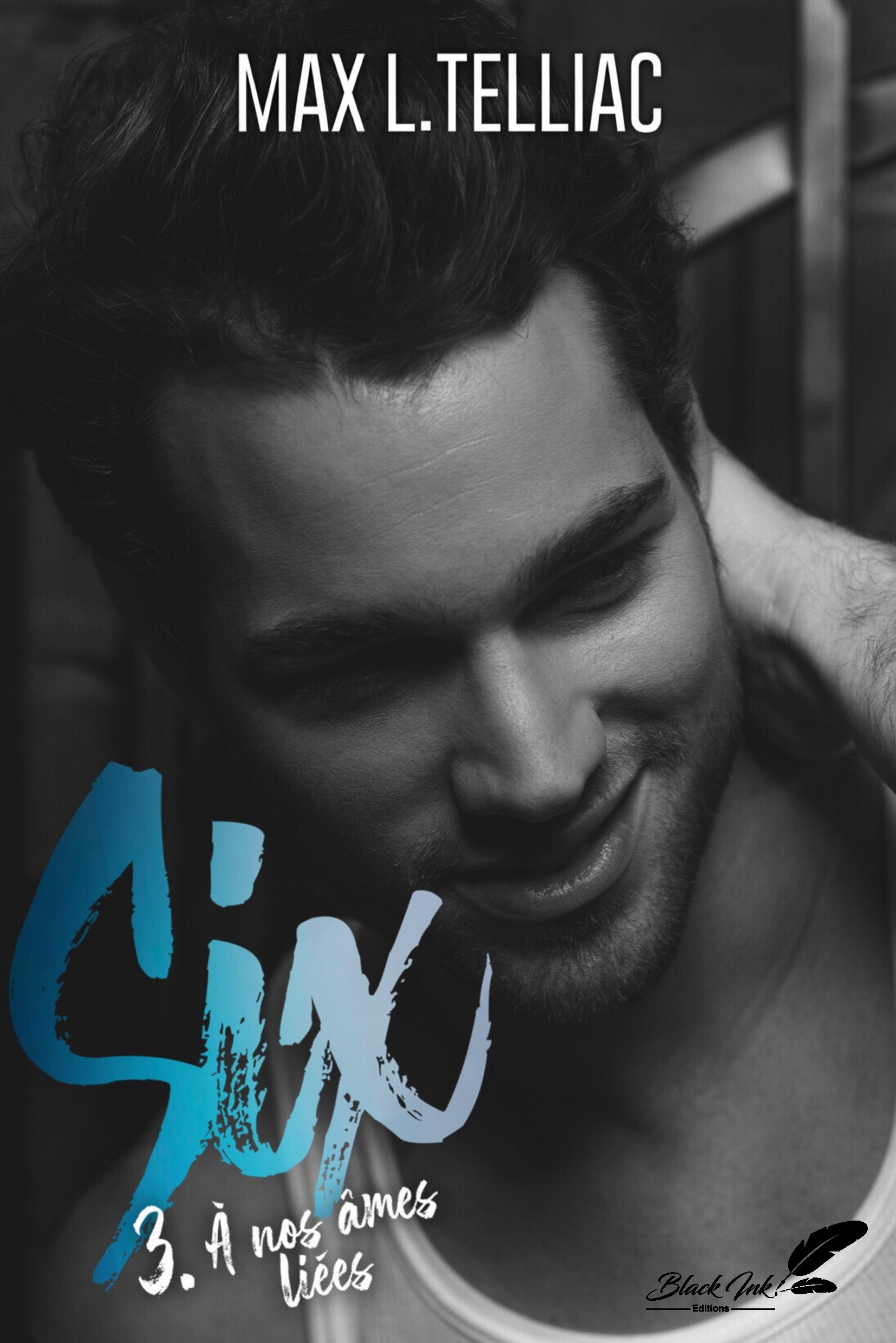 ebook cover of SIX, tome 3 : À nos âmes liées, by Max L. Telliac