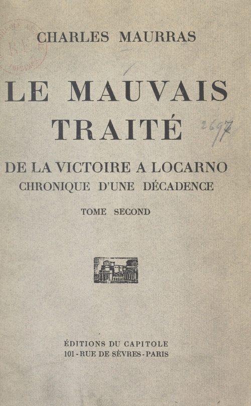 Couverture ebook de Le mauvais traité : de la victoire à Locarno, chronique d'une décadence (2), de Charles Maurras