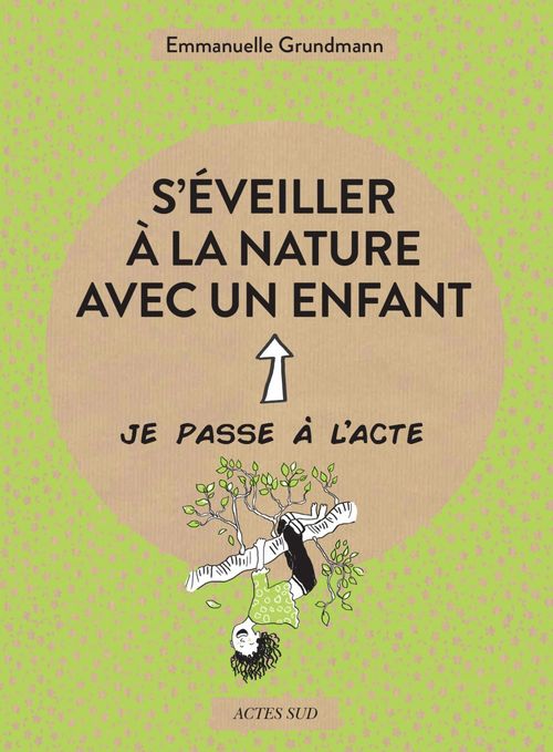 Couverture ebook de S'éveiller à la nature avec un enfant, de Emmanuelle Grundmann