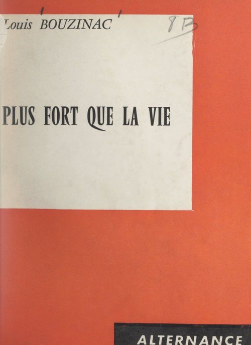 Couverture ebook de Plus fort que la vie, de Louis Bouzinac