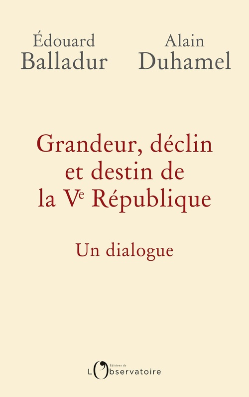 Couverture ebook de Grandeur, déclin et destin de la Ve République, de Edouard Balladur, Alain Duhamel