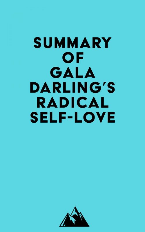Couverture ebook de Summary of Gala Darling's Radical Self-Love, de Everest Media
