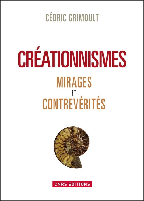 Couverture ebook de Créationnismes. Mirages et contrevérités, de Cédric Grimoult