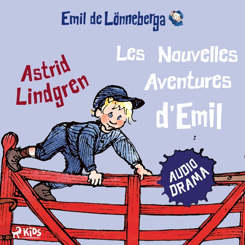 Couverture audiobook de Les Nouvelles Aventures d'Emil (audiodrama), de Astrid Lindgren