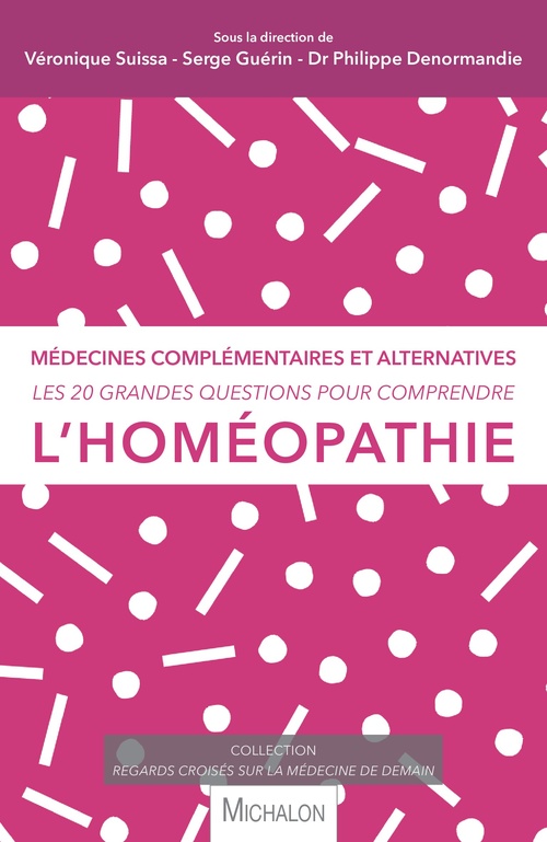 Couverture ebook de Les 20 grandes questions pour comprendre l'homéopathie, de Véronique Suissa