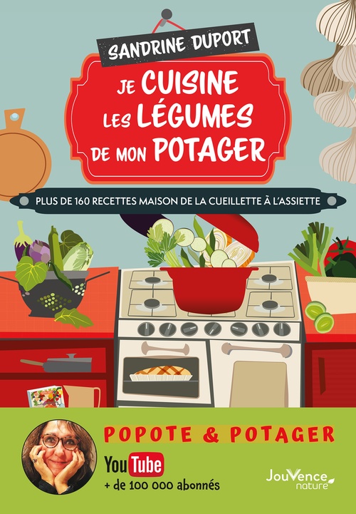 ebook cover of Je cuisine les légumes de mon potager, by Sandrine Duport