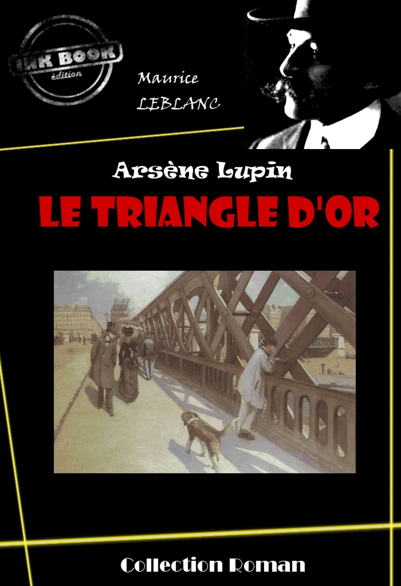 Couverture ebook de Le Triangle d'or [édition intégrale revue et mise à jour], de Maurice Leblanc