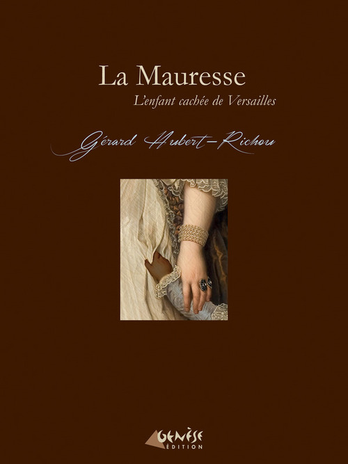 ebook cover of La Mauresse - L'enfant cachée de Versailles, by Gérard Hubert-richou