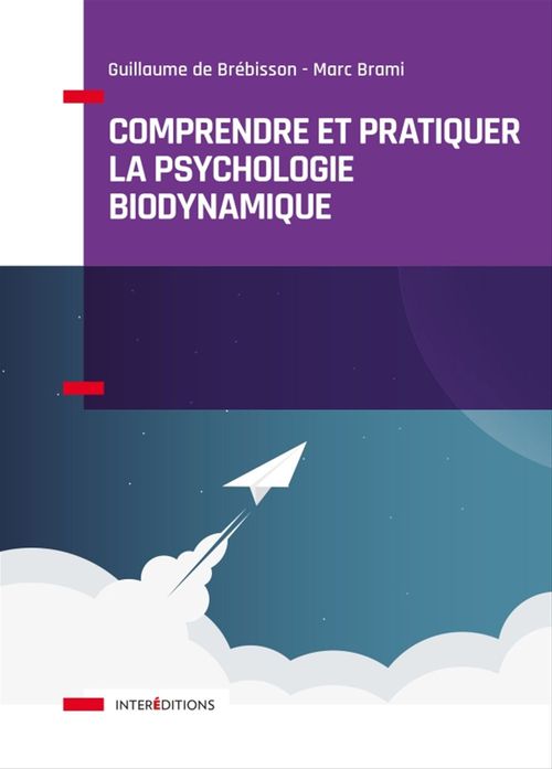 Couverture ebook de Comprendre et pratiquer la psychologie biodynamique, de Brebisson Guillaume