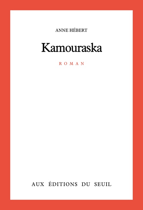 ebook cover of Kamouraska, by Anne Hébert