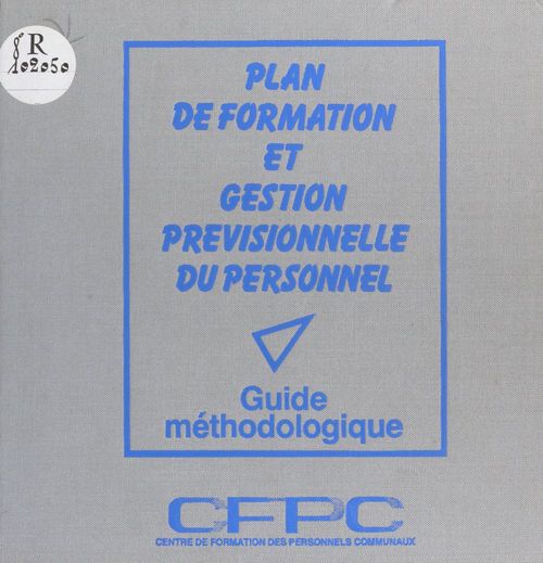 ebook cover of Plan de formation et gestion prévisionnelle du personnel : guide méthodologique, by Centre De Formation Des Personnels Commu