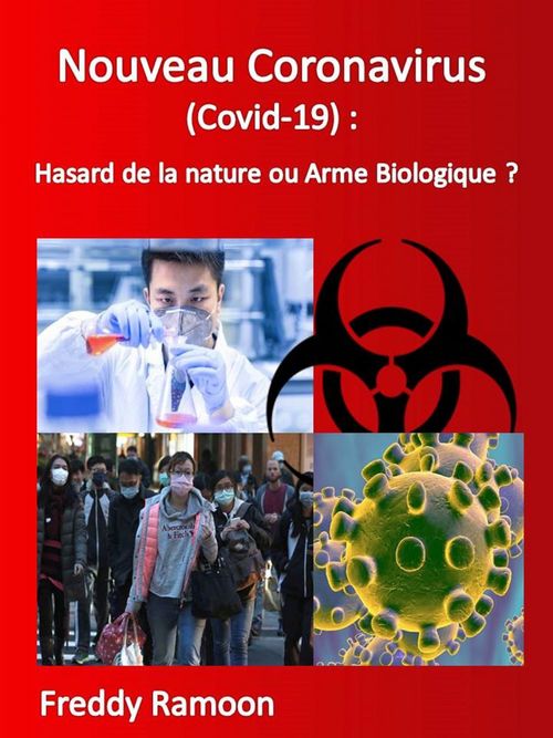 ebook cover of Nouveau Coronavirus  (Covid-19) : Hasard de la nature ou Arme Biologique?, by Freddy Ramoon