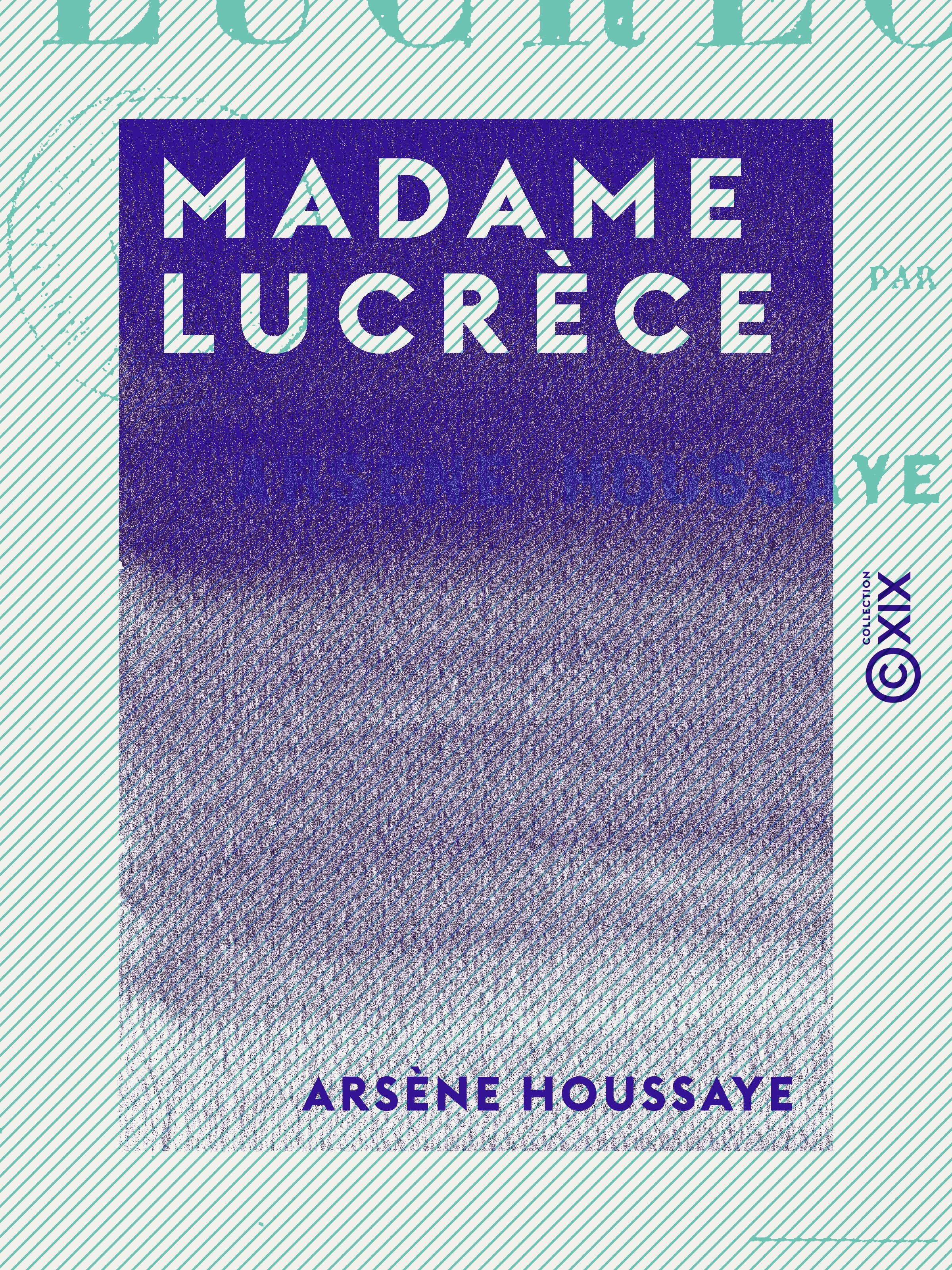 ebook cover of Madame Lucrèce, by Arsene Houssaye