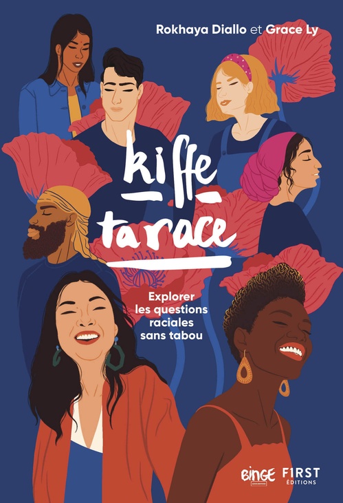 ebook cover of Kiffe ta race - Explorer les questions raciales sans tabou, by Rokhaya Diallo, Grace Ly