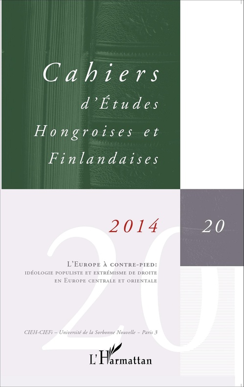 Couverture ebook de L'Europe à contre-pied : idéologie populiste et extrémisme de droite en Europe centrale et orientale, de Cahiers D'Etudes Hongroises