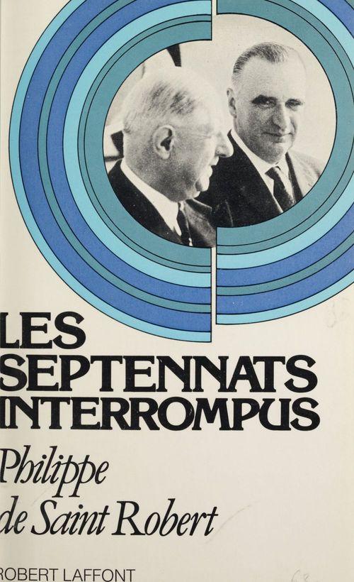Couverture ebook de Les septennats interrompus, de Philippe de Saint-robert