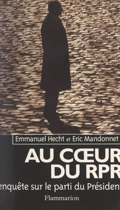 Couverture ebook de Au coeur du RPR, de Emmanuel Hecht, Eric Mandonnet