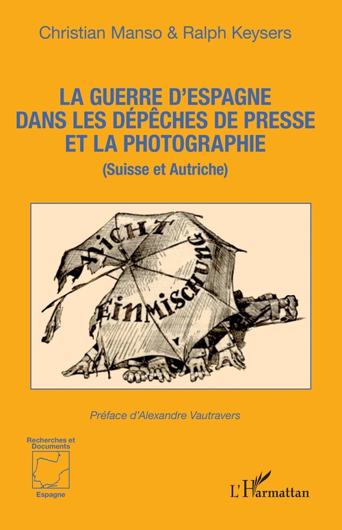 Couverture ebook de La guerre d´Espagne dans les dépêches de presse et la photographie, de Christian Manso, Ralph Keysers