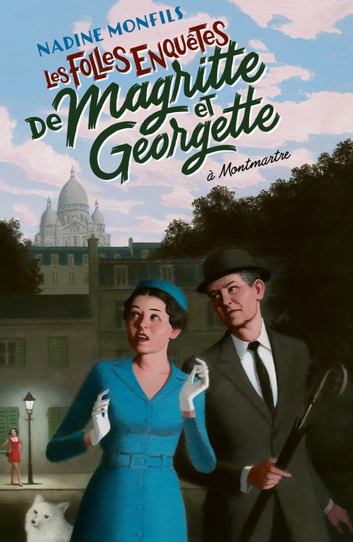 ebook cover of Les folles enquêtes de Magritte et Georgette - Tome 4 A Montmartre, by Nadine Monfils