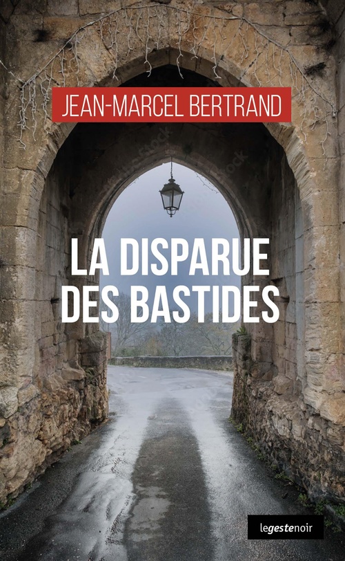 ebook cover of La disparue des Bastides, by Jean-Marcel Bertrand