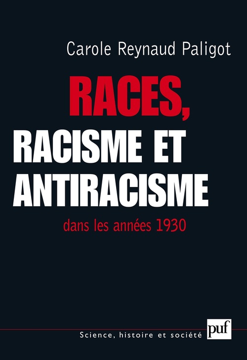 Couverture ebook de Races, racisme et antiracisme dans les années 1930, de Carole Reynaud paligot