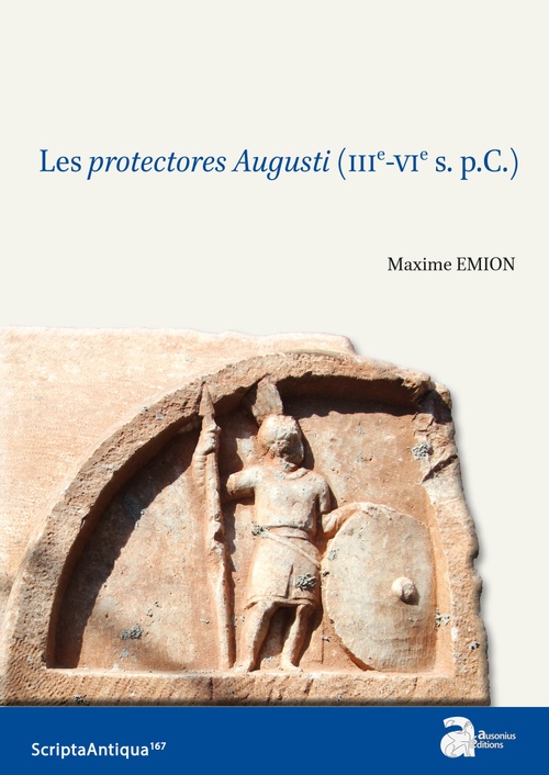 Couverture ebook de Les protectores Augusti (IIIe-VIe s. p.C.), de Maxime Emion