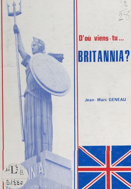 ebook cover of D'où viens-tu... Britannia ?, by Jean-Marc Geneau