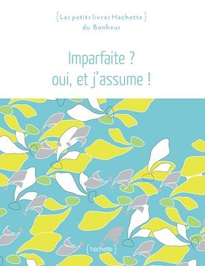 Couverture ebook de Imparfaite ? Oui J'assume, de Virginie Mosser