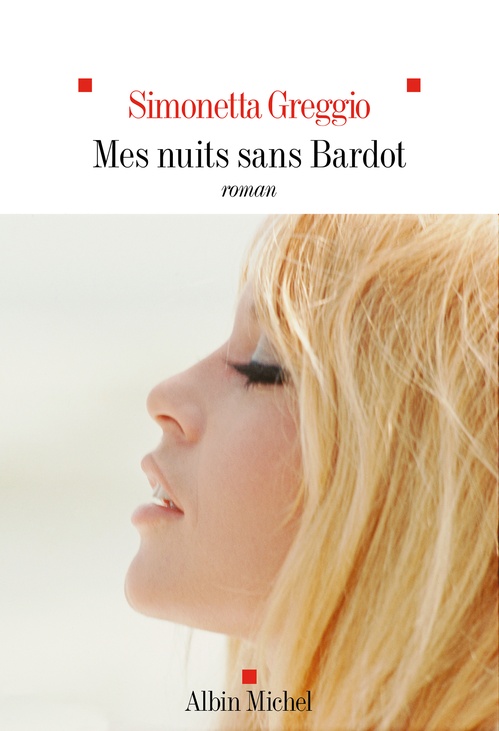 Couverture ebook de Mes nuits sans Bardot, de Simonetta Greggio