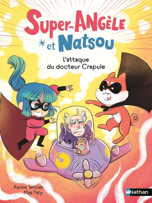 Couverture ebook de Super-Angèle et Natsou - L'attaque du Docteur Crapule, de Karine Tercier